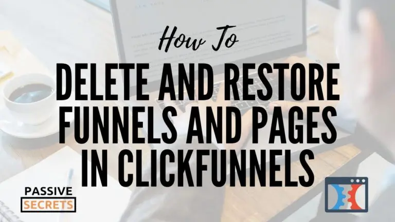 How To Delete And Restore Funnels And Pages In ClickFunnels