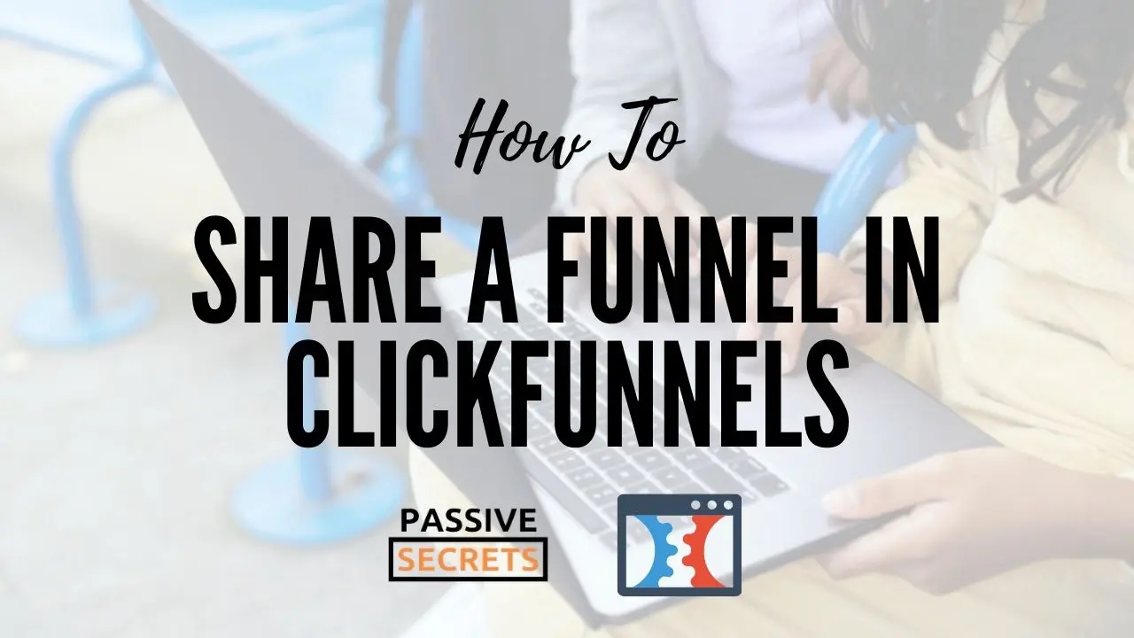 How To Share A Funnel In ClickFunnels