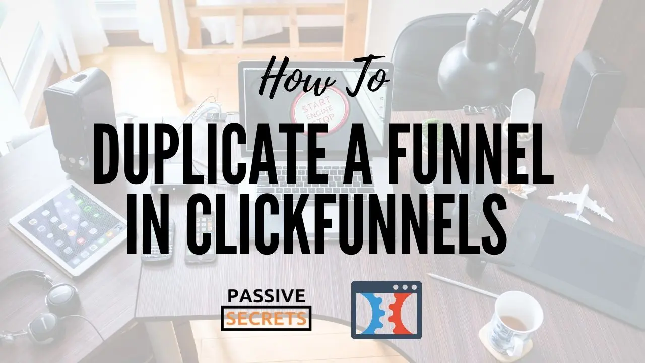 how to duplicate a funnel in clickfunnels