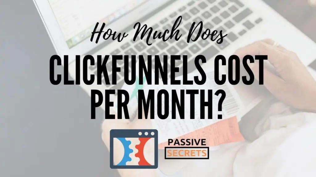  how much does clickFunnels cost per month