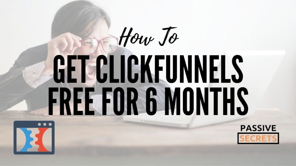 ClickFunnels 6 Months Free