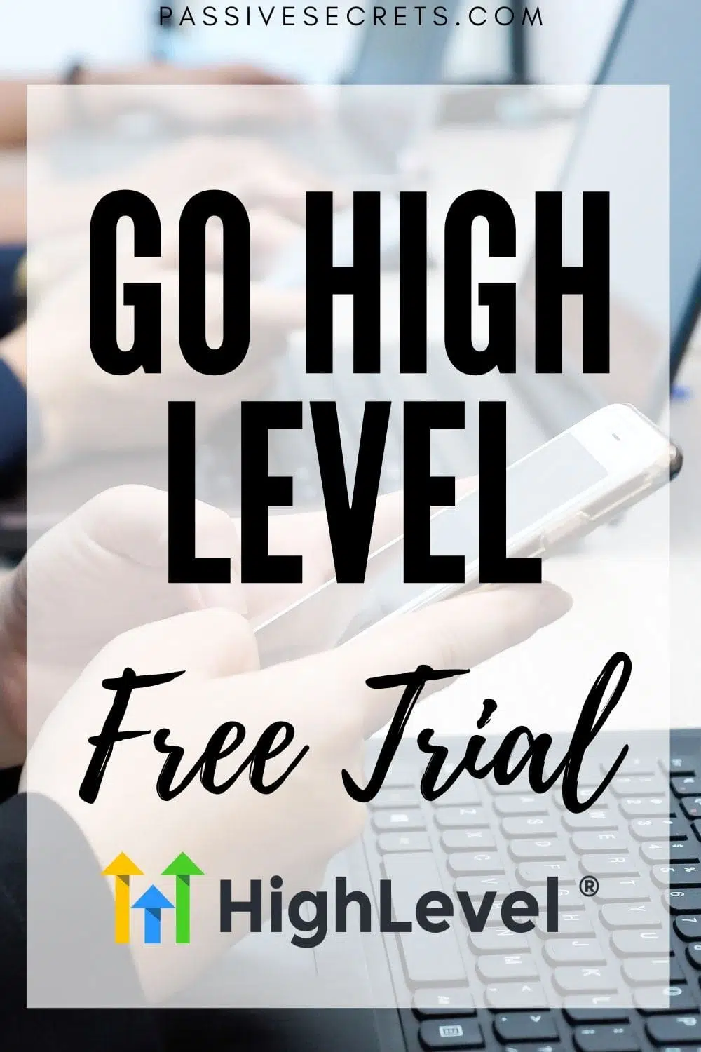 gohighlevel free trial passive secrets