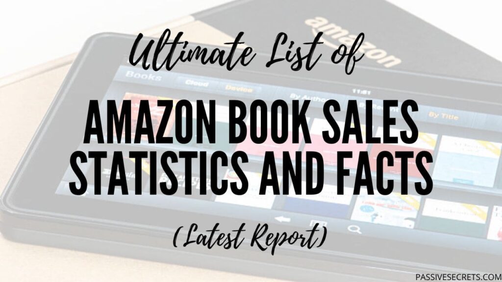 50+ Helpful Amazon Book Sales Statistics [NEW 2024 Report]
