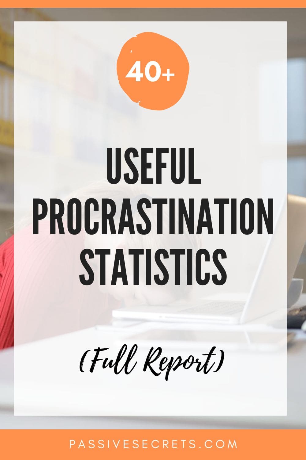 Procrastination Statistics PassiveSecrets