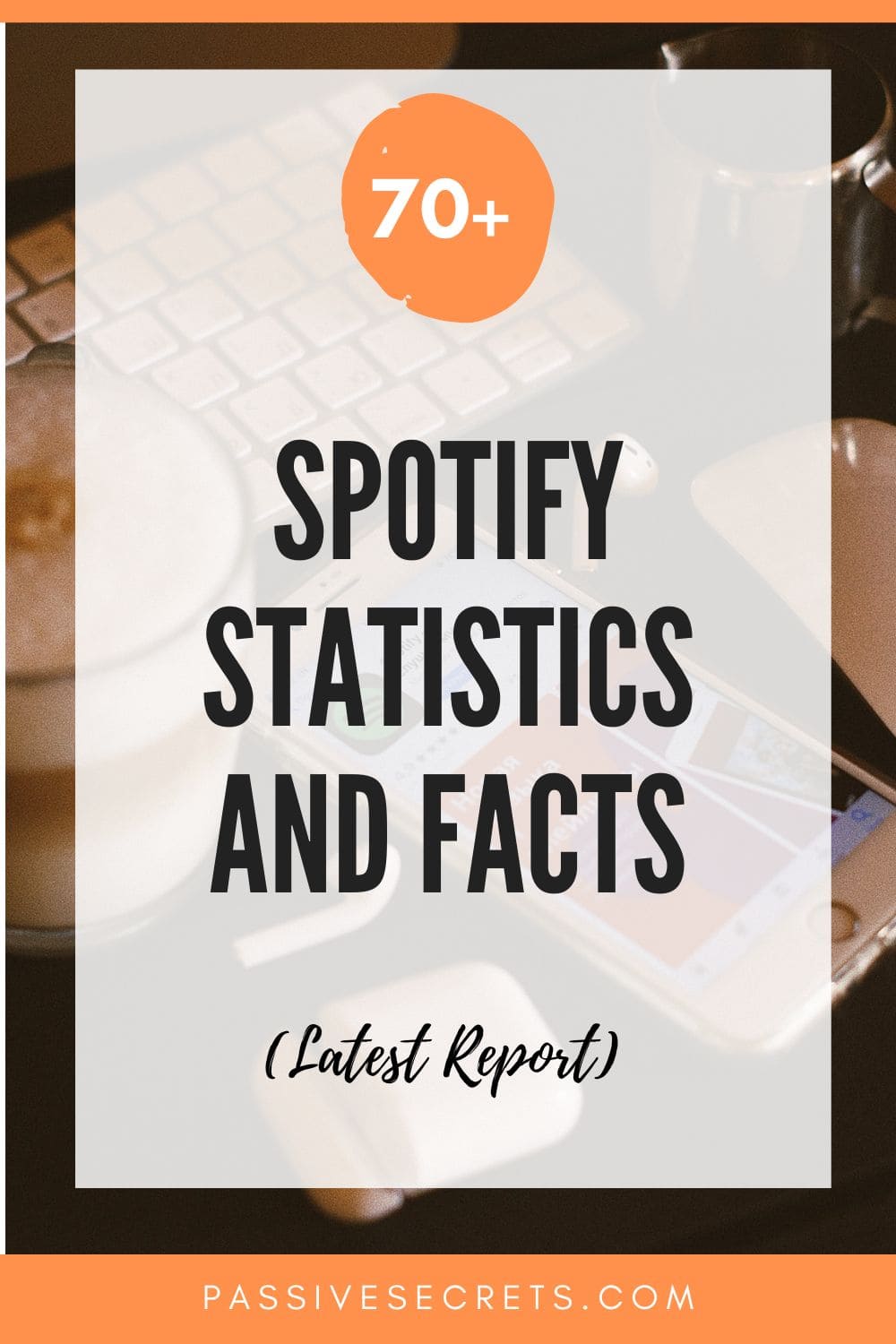 Spotify Statistics and facts PassiveSecrets