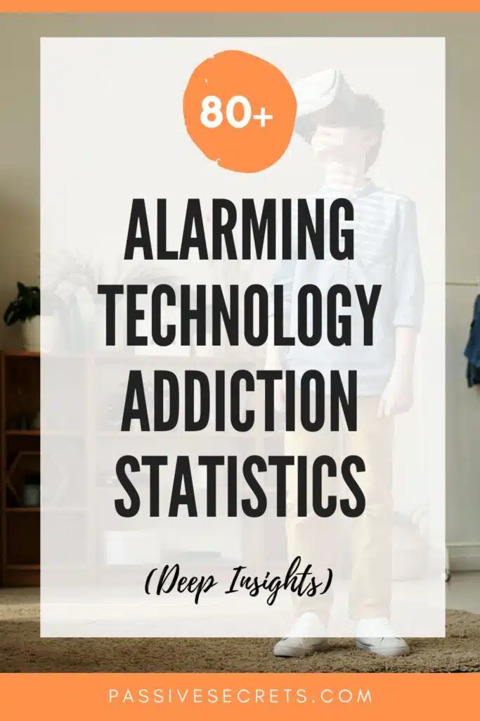 Alarming Technology Addiction Statistics PassiveSecrets