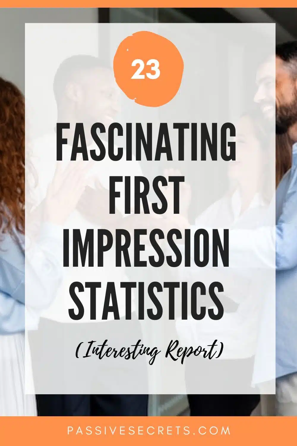 Fascinating First Impression Statistics PassiveSecrets