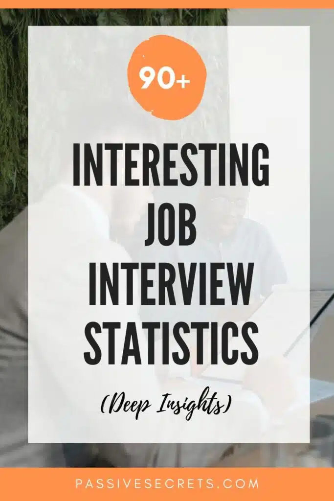 interesting Job Interview Statistics and facts PassiveSecrets