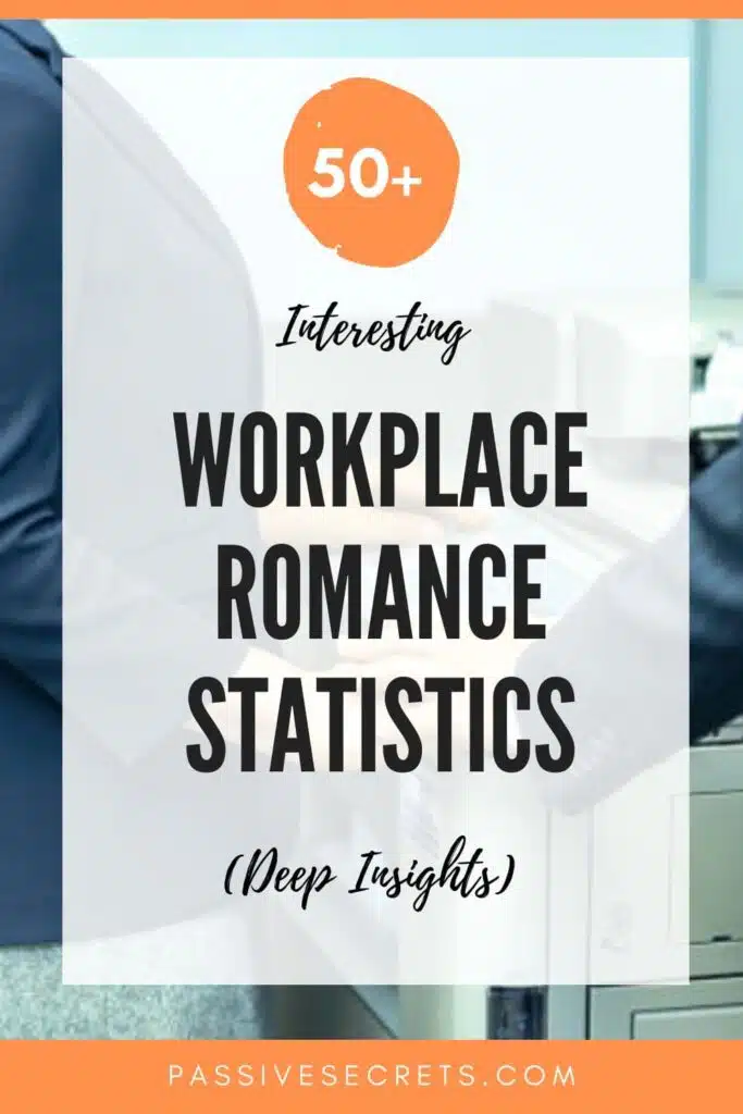 workplace romance statistics PassiveSecrets