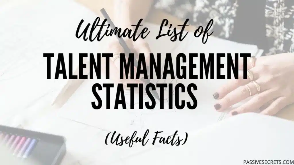 Talent Management Statistics Passive Secrets