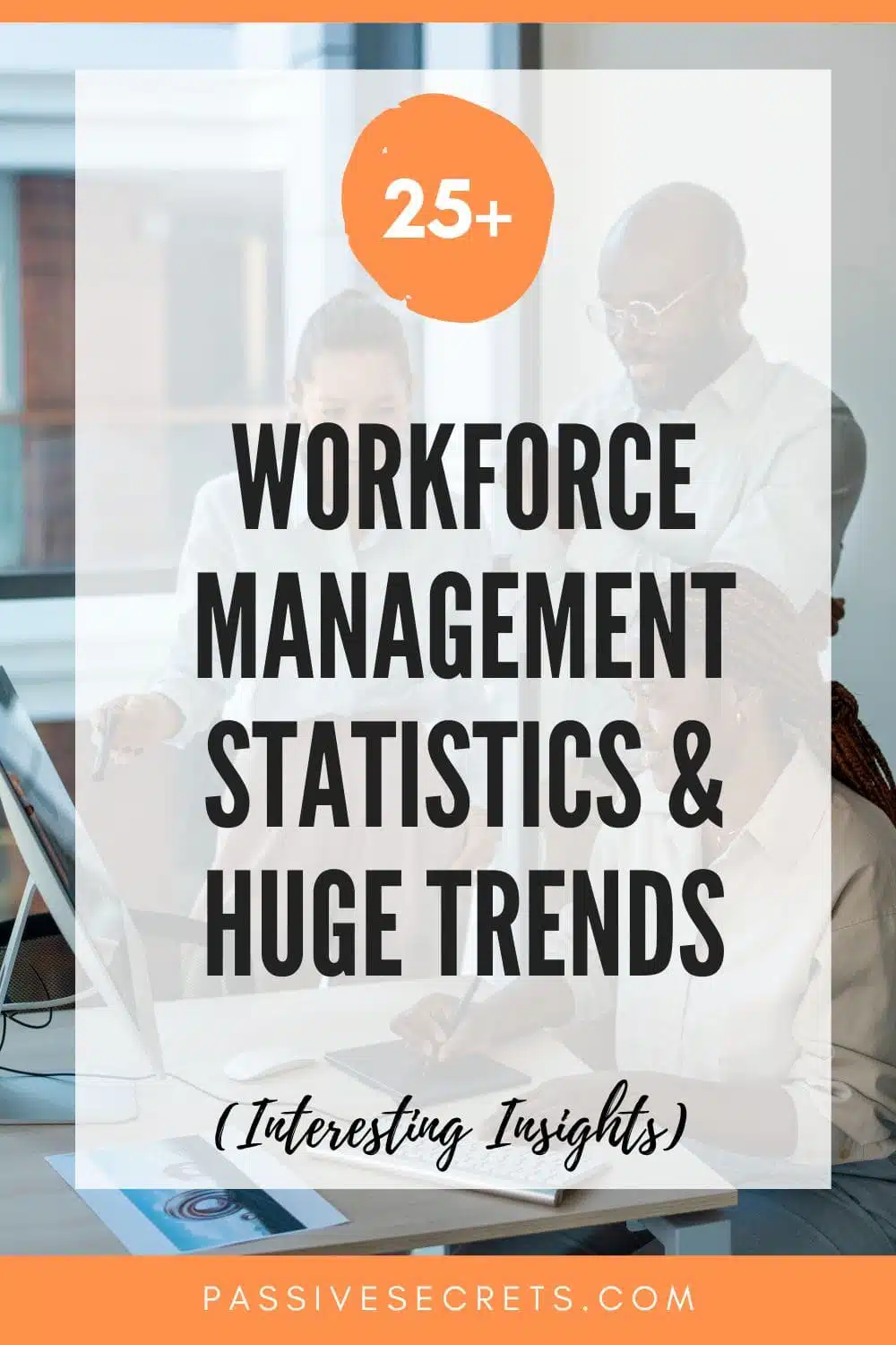 Workforce management statistics & huge trends