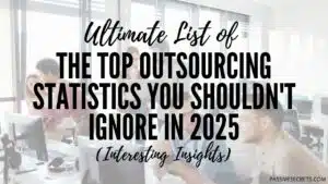 The Top Outsourcing Statistics You Shouldn't Ignore in 2025