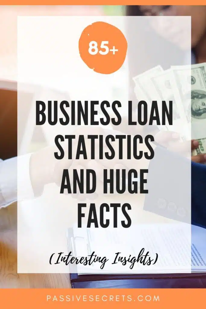 Business Loan Statistics and huge facts