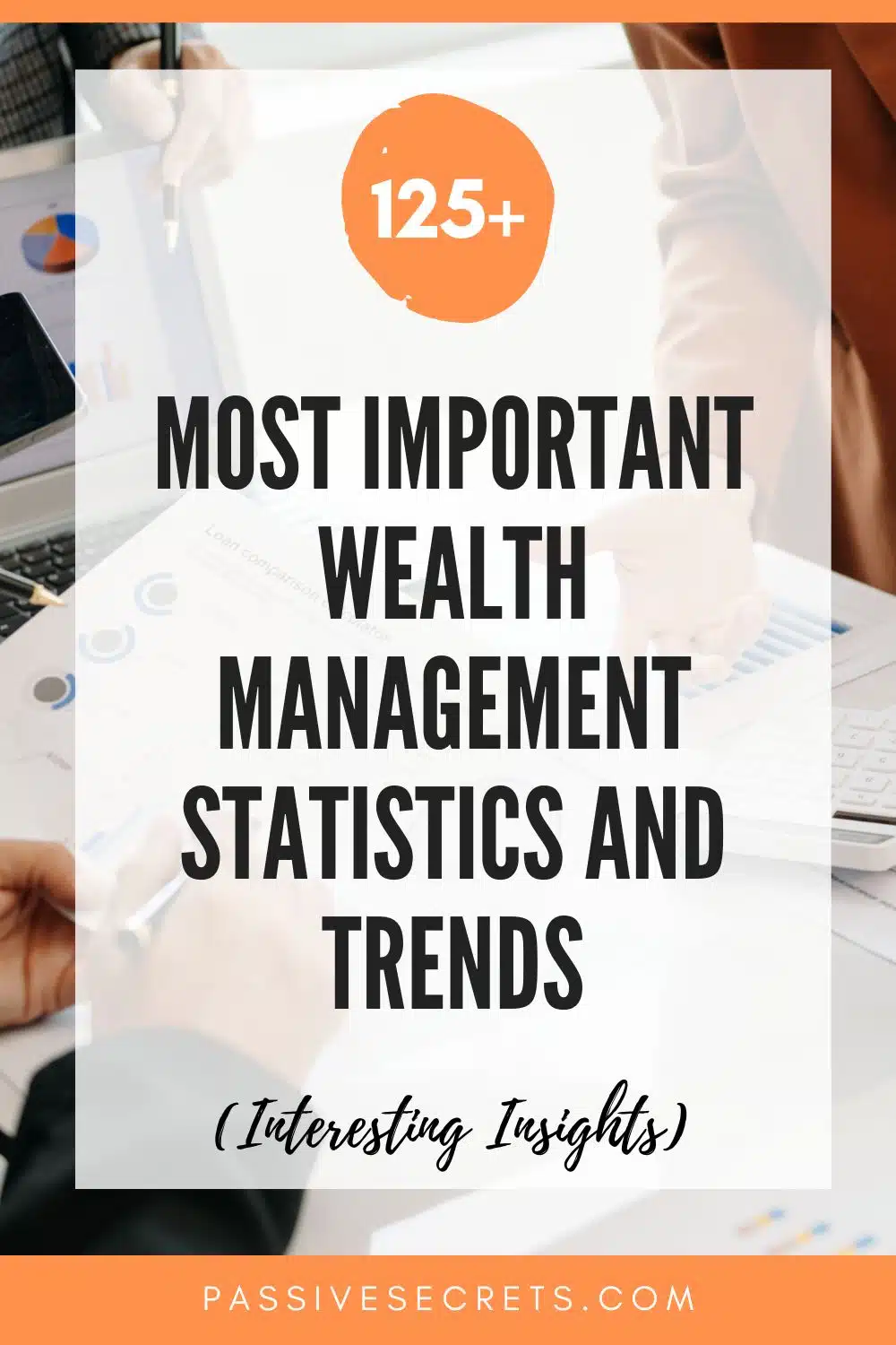 Most Important Wealth Management Statistics and trends