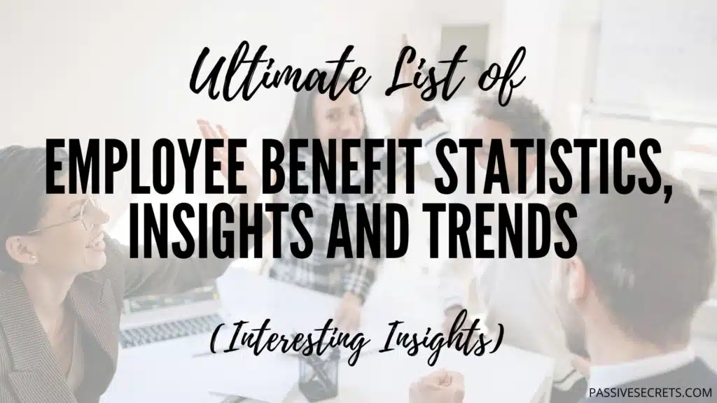 Employee Benefit Statistics, insights and Trends 