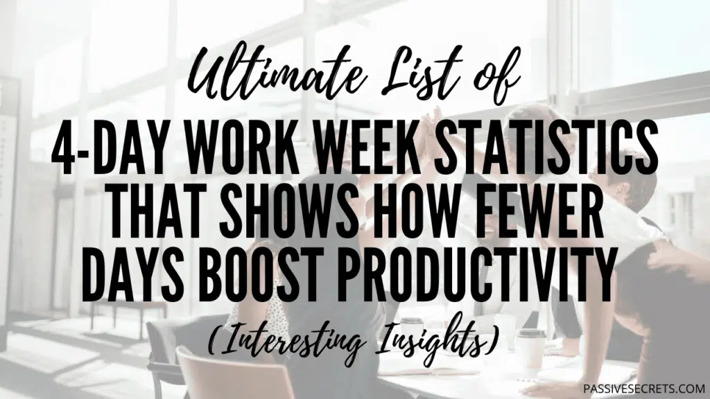 4-Day Work Week Statistics: How Fewer Days Boost Productivity 4-Day Work Week Statistics